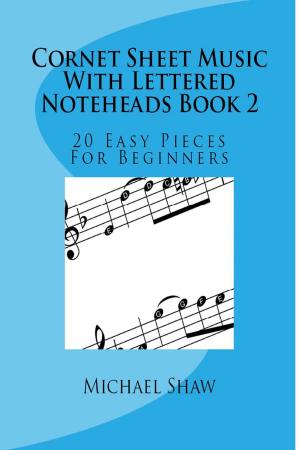 Cover of the book Cornet Sheet Music With Lettered Noteheads Book 2 by Trevor Beck