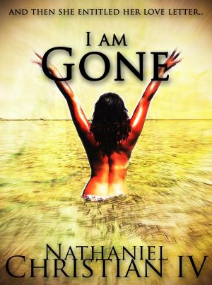 Cover of the book I am Gone by Michelle Woods
