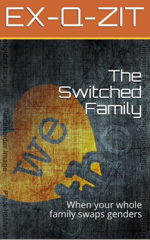 Book cover of The Switched Family: Gender Transformation Story