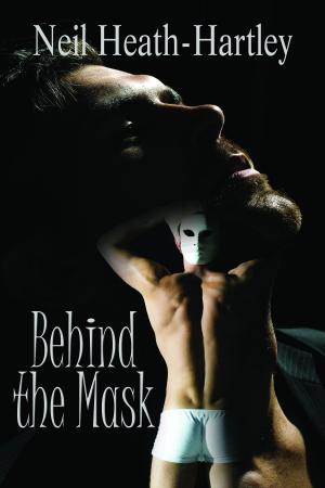 Cover of the book Behind the Mask by Ainsley Booth, Sadie Haller
