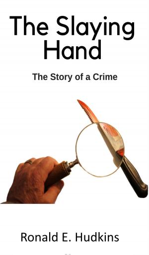 Book cover of The Slaying Hand: The Story of a Crime