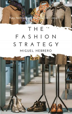 bigCover of the book The Fashion Strategy: Key Techniques that Deliver Results by 
