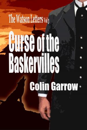 Cover of the book The Watson Letters Volume 3: Curse of the Baskervilles by Ellen Seltz