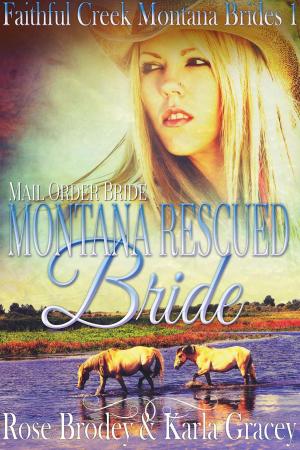Cover of the book Mail Order Bride - Montana Rescued Bride by J L Blenkinsop
