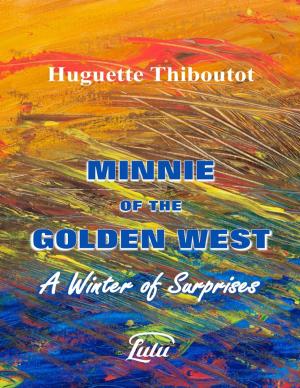 Cover of the book Minnie of the Golden West - A Winter of Surprises by Doreen Milstead