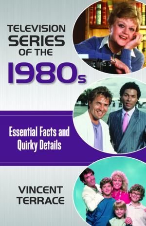 Cover of the book Television Series of the 1980s by Marjorie S. Schiering