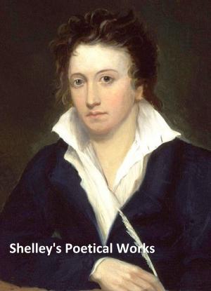 Cover of the book Complete Poetical Works of Percy Bysshe Shelley, all three volumes by Mary Roberts Rinehart