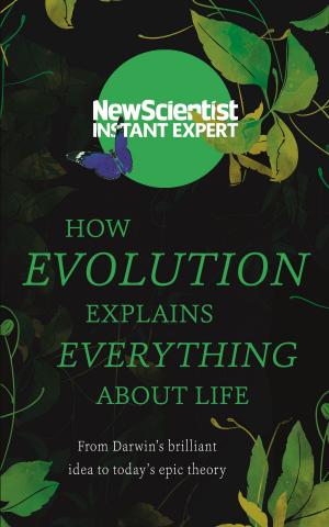 Cover of the book How Evolution Explains Everything About Life by David Clutterbuck