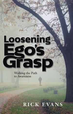 Cover of the book Loosening Ego’S Grasp by Patricia Reed