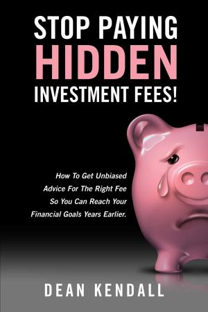 Cover of the book Stop Paying Hidden Investment Fees! by Jonathon Mcluskie