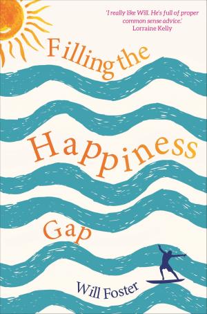 Cover of the book Filling the Happiness Gap by Ben Stein, Phil Demuth