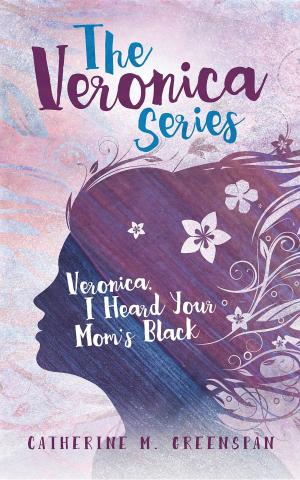 Cover of Veronica, I Heard Your Mom's Black