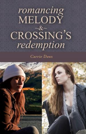 Cover of the book Romancing Melody & Crossing's Redemption by William Kemsley Jr