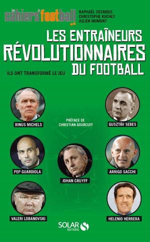Book cover of Les entraîneurs révolutionnaires du football