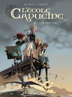 Cover of the book L'École Capucine - Tome 01 by Didier Convard, Jean-Blaise Djian, Sébastien Corbet