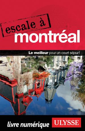Cover of the book Escale à Montréal by Collectif Ulysse, Collectif