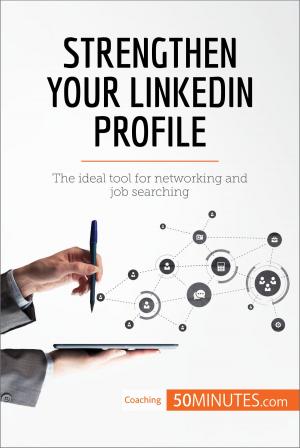 Cover of the book Strengthen Your LinkedIn Profile by 50MINUTES