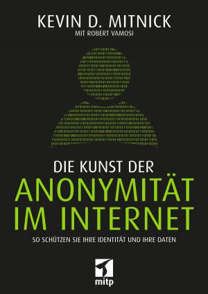 Cover of the book Die Kunst der Anonymität im Internet by Ines Eschbacher