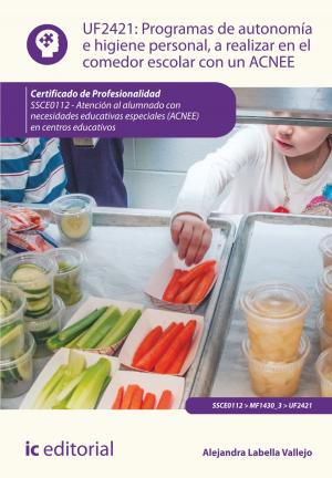 Cover of the book Programas de autonomía e higiene personal, a realizar en el comedor escolar con un ACNEE. SSCE0112 by Miguel Ángel Maya Álvarez