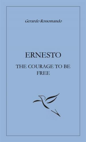 bigCover of the book Ernesto the courage to be free by 