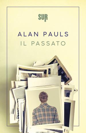 Cover of the book Il passato by Adolfo Bioy Casares