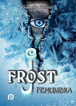 Cover of the book J.Frost - Penumbra - by Ilaria Satta