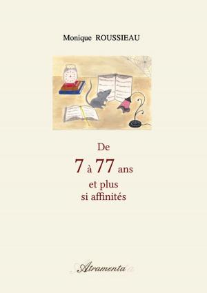 Cover of the book De 7 à 77 ans et plus si affinités by H.M. Jones