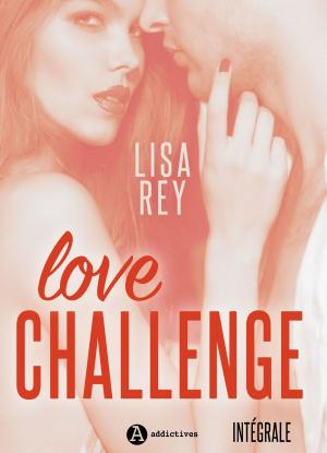 Cover of the book Love Challenge Intégrale by Phoebe P. Campbell