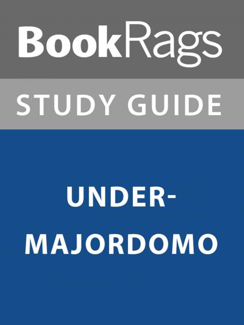 Cover of the book Summary & Study Guide: Undermajordomo by BookRags, BookRags