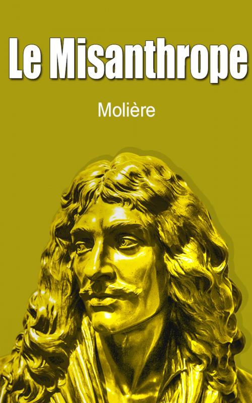 Cover of the book Le Misanthrope by Molière, Molière