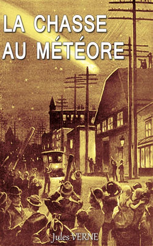 Cover of the book La chasse au météore by Jules Verne, Jules Verne