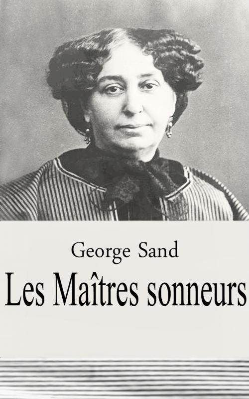 Cover of the book Les Maîtres sonneurs by George Sand, George Sand