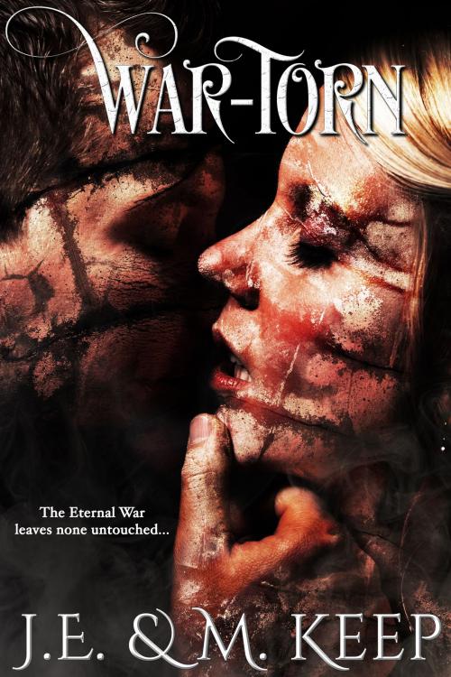 Cover of the book War-Torn by J.E. Keep, M. Keep, Pathforgers Publishing