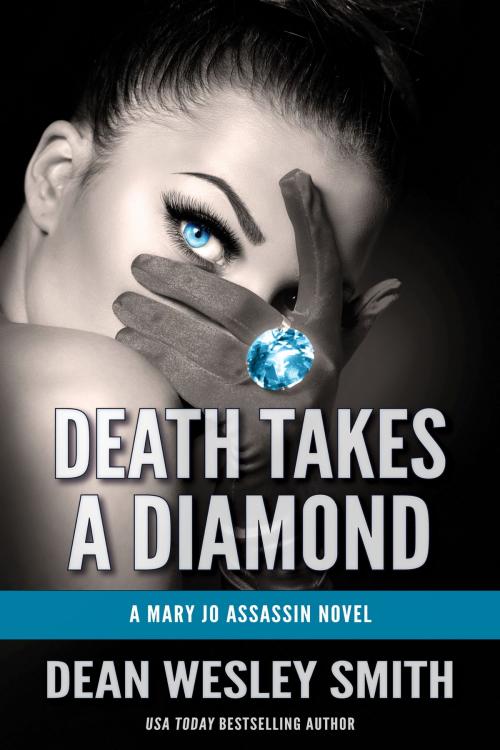 Cover of the book Death Takes a Diamond by Dean Wesley Smith, WMG Publishing Incorporated