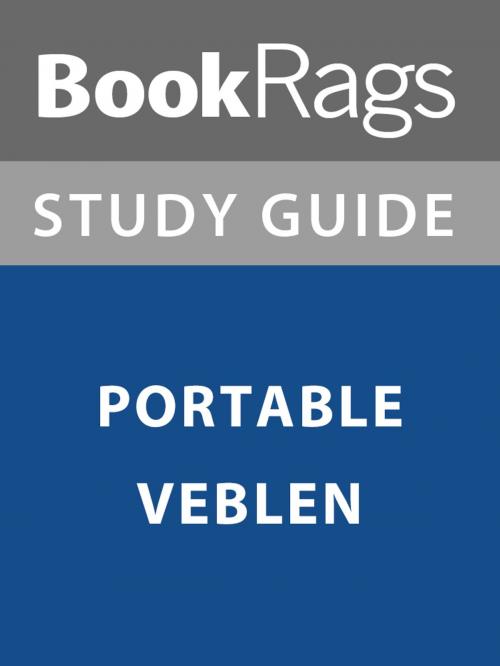 Cover of the book Summary & Study Guide: Portable Veblen by BookRags, BookRags