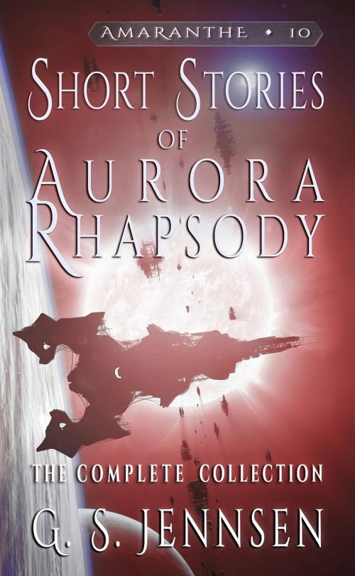 Cover of the book Short Stories of Aurora Rhapsody by G. S. Jennsen, Hypernova Publishing