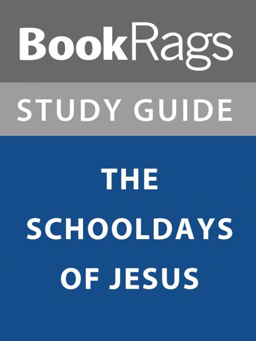 Cover of the book Summary & Study Guide: The Schooldays of Jesus by BookRags, BookRags