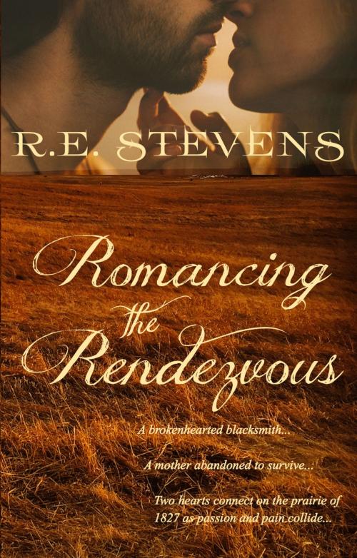 Cover of the book Romancing the Rendezvous by R E Stevens, Coppersmith Publishing