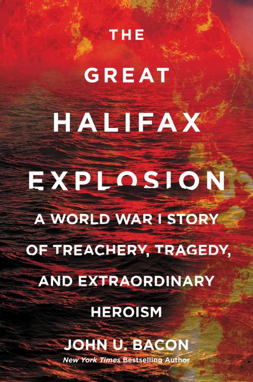 Cover of the book The Great Halifax Explosion by John U. Bacon, William Morrow