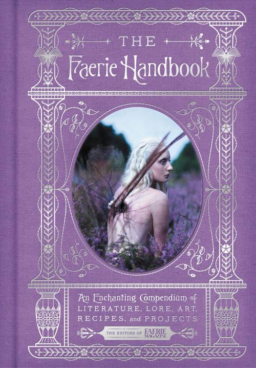 Cover of the book The Faerie Handbook by The Editors of Faerie Magazine, Harper Design