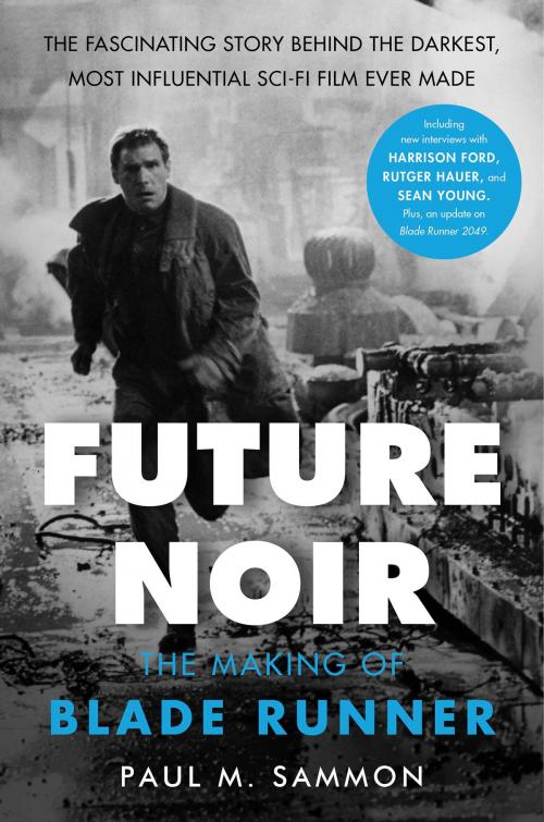 Cover of the book Future Noir Revised & Updated Edition by Paul M. Sammon, Dey Street Books