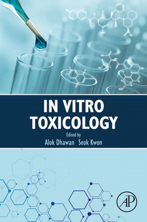 Cover of the book In Vitro Toxicology by Alok Dhawan, Seok (Soga) Kwon, Elsevier Science