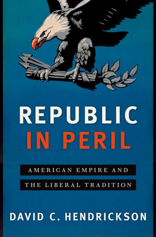 Cover of the book Republic in Peril by David C. Hendrickson, Oxford University Press