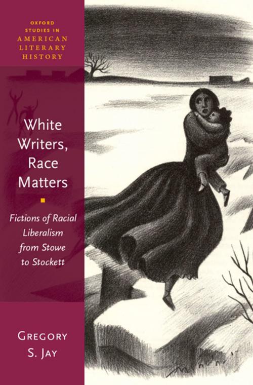 Cover of the book White Writers, Race Matters by Gregory S. Jay, Oxford University Press