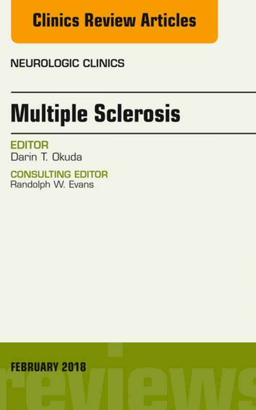 Cover of the book Multiple Sclerosis, An Issue of Neurologic Clinics, E-Book by Darin T. Okuda, MD, FAAN, FANA., Elsevier Health Sciences