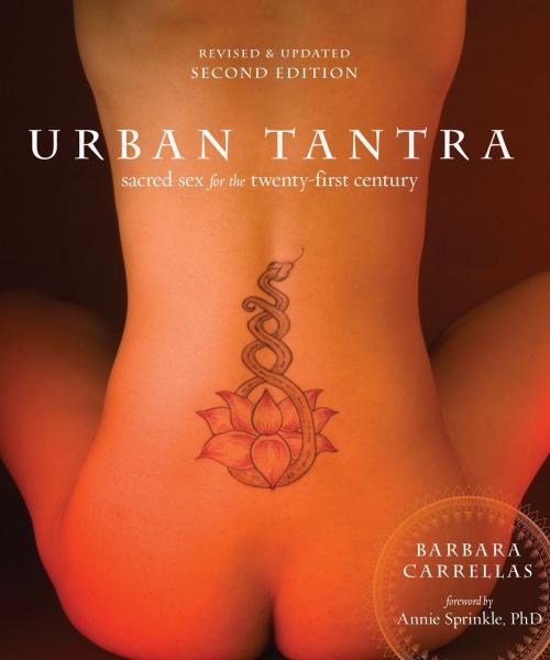 Cover of the book Urban Tantra, Second Edition by Barbara Carrellas, Potter/Ten Speed/Harmony/Rodale