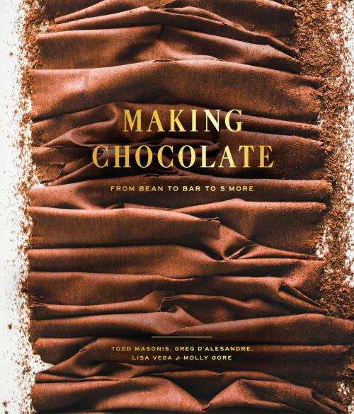 Cover of the book Making Chocolate by Dandelion Chocolate, Potter/Ten Speed/Harmony/Rodale