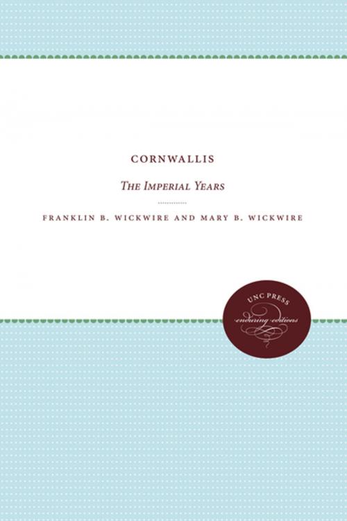 Cover of the book Cornwallis by Franklin B. Wickwire, Mary B. Wickwire, The University of North Carolina Press