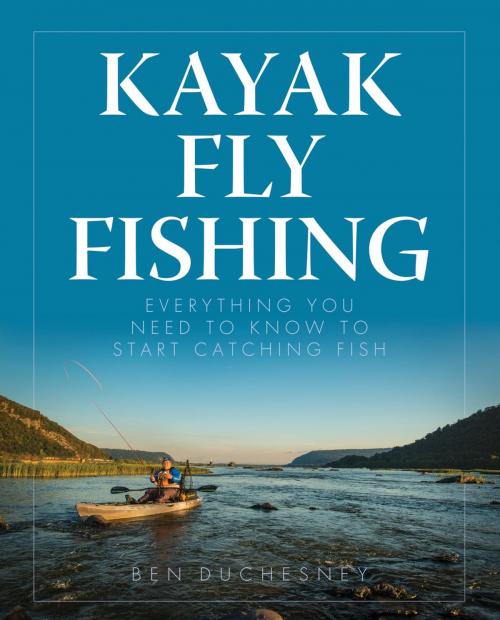 Cover of the book Kayak Fly Fishing by Ben Duchesney, Stackpole Books