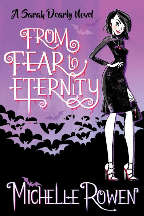 Cover of the book From Fear to Eternity by Michelle Rowen, Michelle Rowen